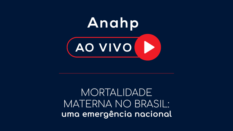 Anahp Ao Vivo | Mortalidade materna no Brasil