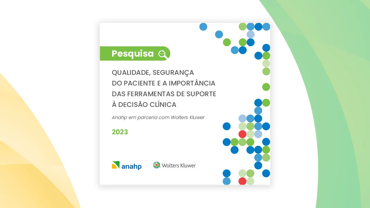 Pesquisa Anahp e Wolters Kluwer - Qualidade e Segurança do paciente